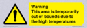 warning-this-area-is-temporarily-out-of-bounds-due-to-the-high-temperatures~